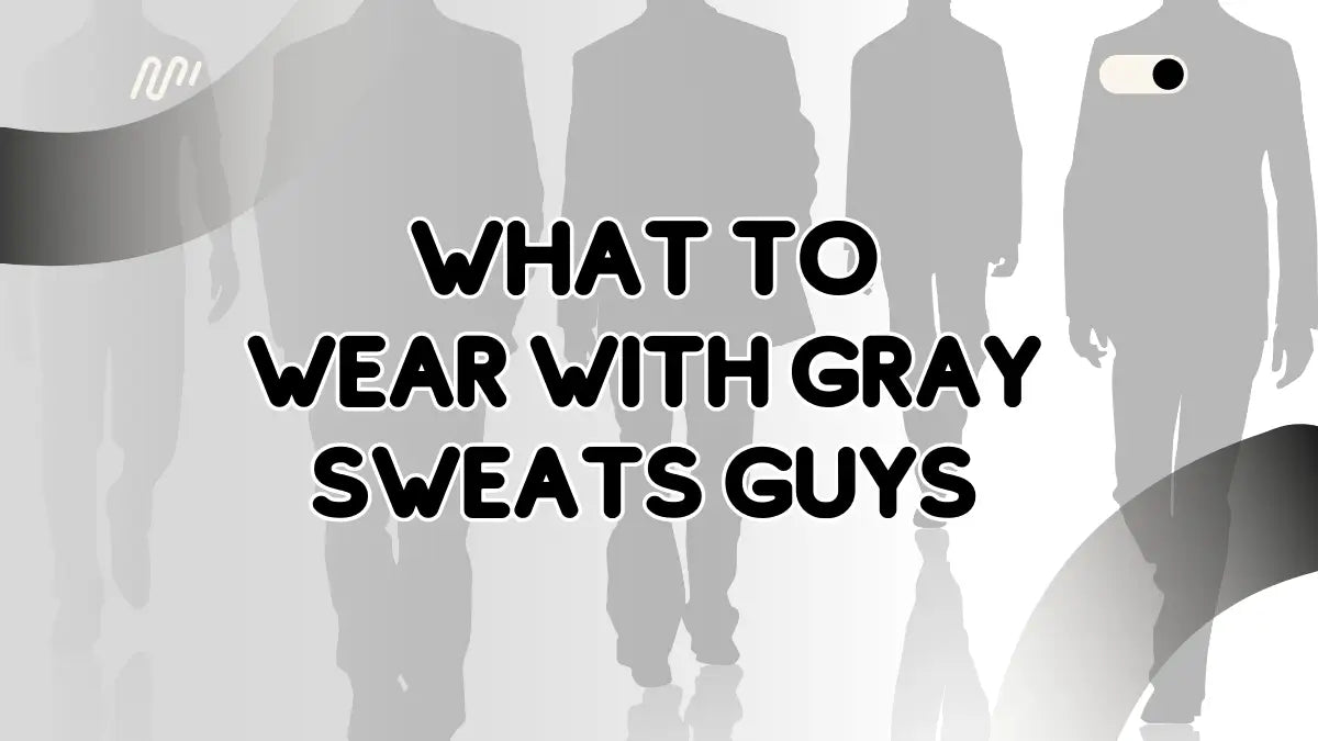 Guys in 2025 gray sweats