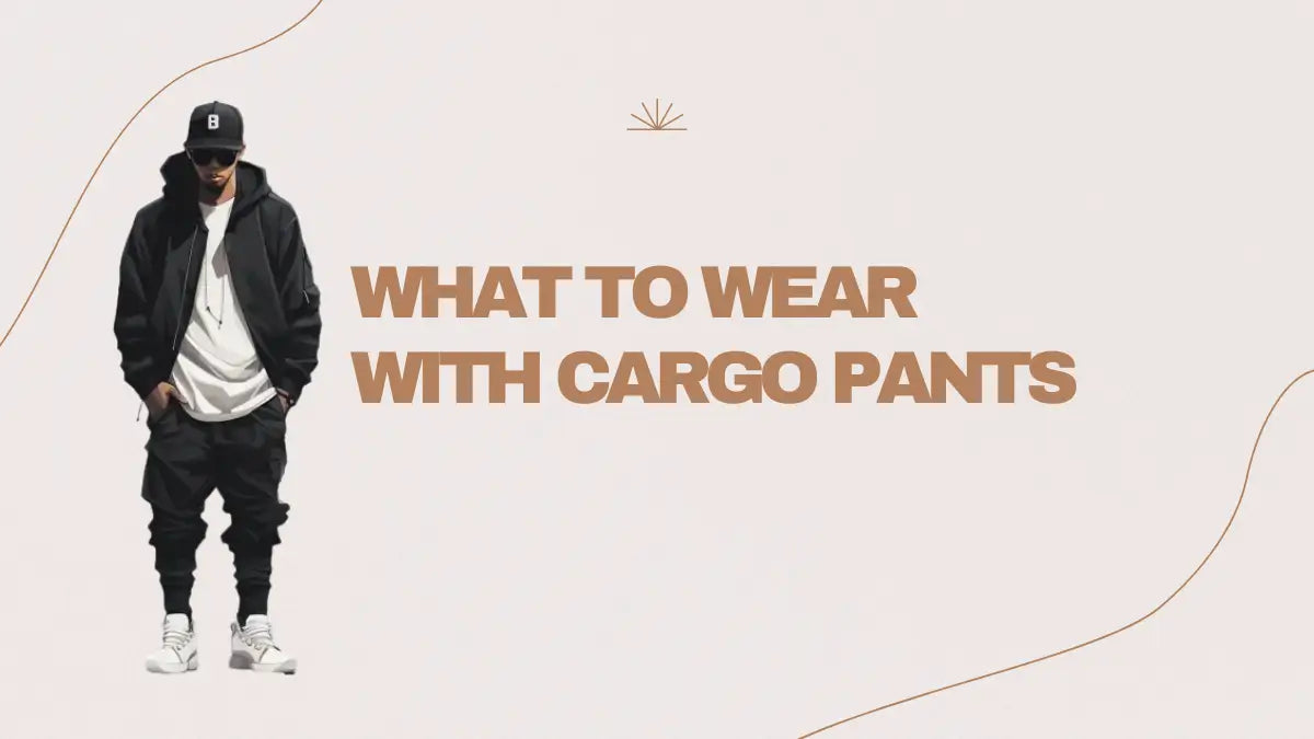 What to Wear With Cargo Pants | LEEHANTON